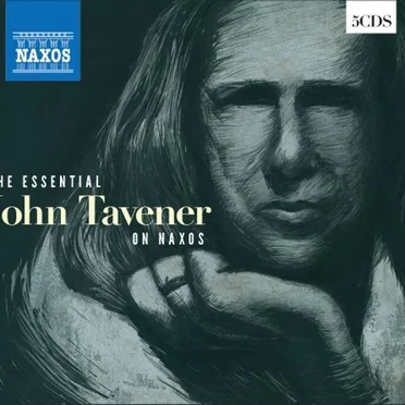 The Essential John Tavener on Naxos