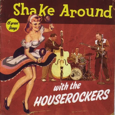 Shake Around With the Houserockers
