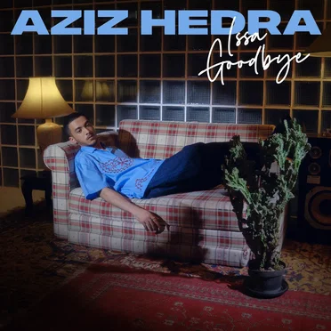 Issa Goodbye by Aziz Hedra - album cover