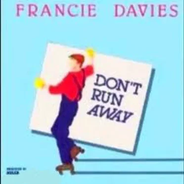 Don't Run Away by Francie Davies - album cover