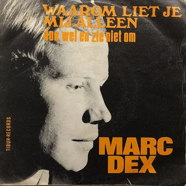 Waarom liet je mij alleen / Doe wel en zie niet om