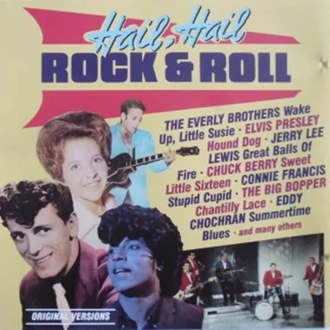 Hail, Hail Rock & Roll by Various Artists - album cover