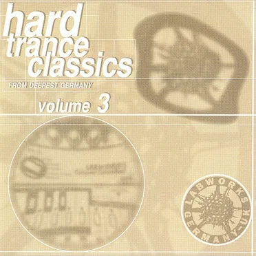 Hard Trance Classics From Deepest Germany, Volume 3 by Various Artists - album cover