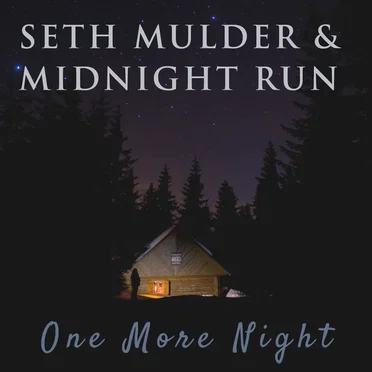 One More Night by Seth Mulder & Midnight Run - album cover