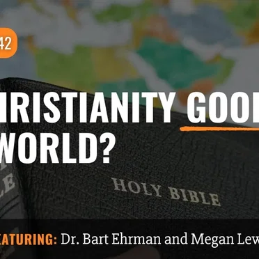 Misquoting Jesus with Bart Ehrman #142, “Is Christianity Good for the World?” by Bart D. Ehrman - album cover
