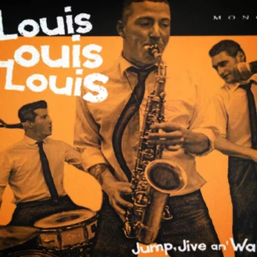 Jump, Jive an' Wail by Louis Louis Louis - album cover