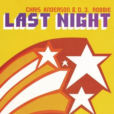 Last Night by Chris Anderson & DJ Robbie - album cover