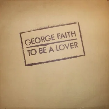 To Be a Lover by George Faith - album cover