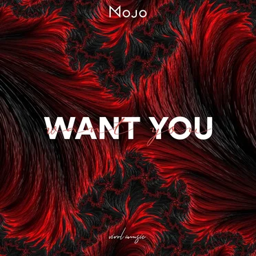 Want You by MOJO - album cover