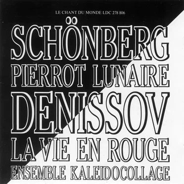 Schönberg: Pierrot lunaire / Denissov: La Vie en rouge