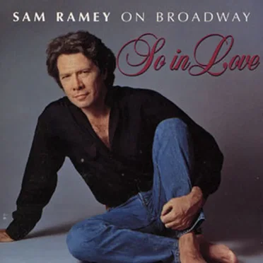Sam Ramey on Broadway: So in Love