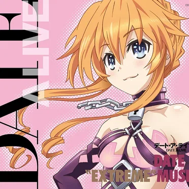 TVアニメーション「デート・ア・ライブⅡ」ミュージック・セレクション DATE A “EXTREME” MUSIC by Various Artists - album cover