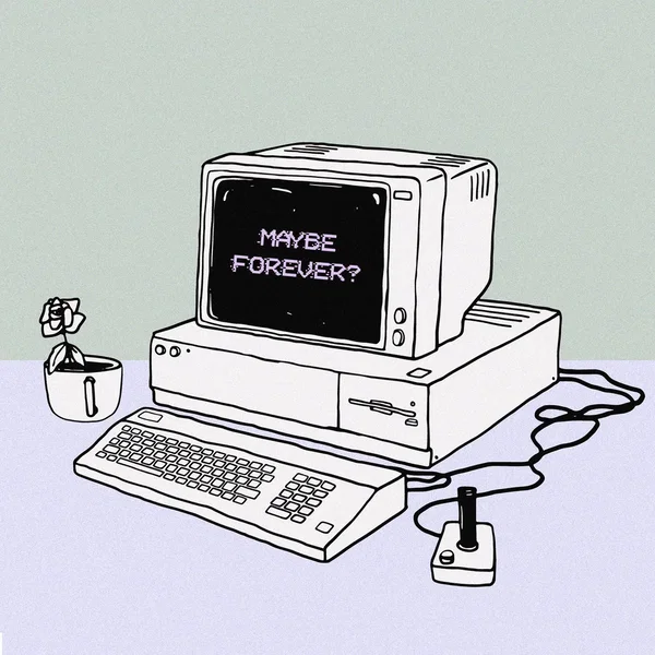 Maybe Forever?