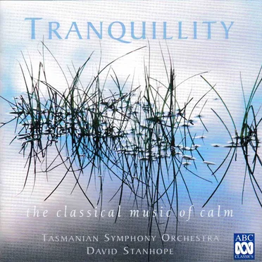 Tranquillity: The Classical Music of Calm