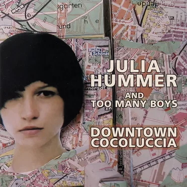 Downtown Cocoluccia by Julia Hummer and Too Many Boys - album cover