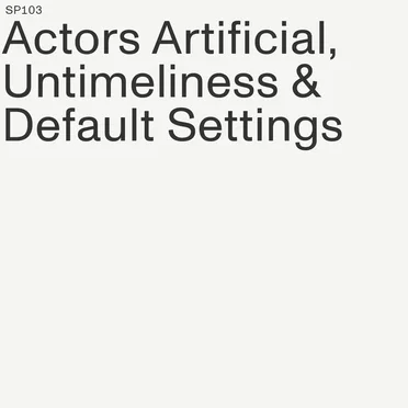 Untimeliness & Default settings by Actors Artificial - album cover