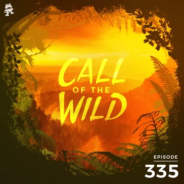 2021-02-10: 335 – Monstercat: Call of the Wild (New Beginnings) by Monstercat - album cover