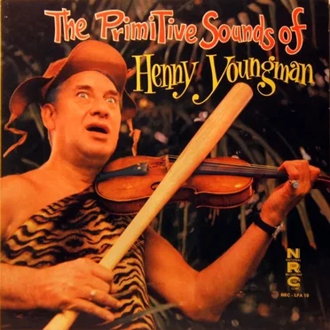 The Primitive Sounds of Henny Youngman by Henny Youngman - album cover