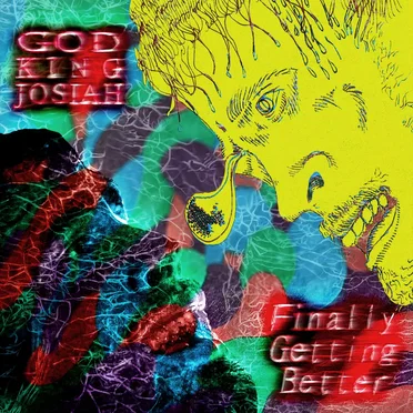 Finally Getting Better by God King Josiah - album cover