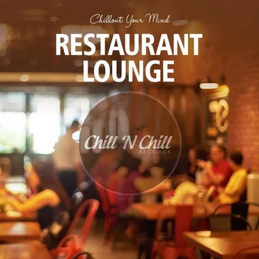 Restaurant Lounge (Chillout Your Mind) by Various Artists - album cover