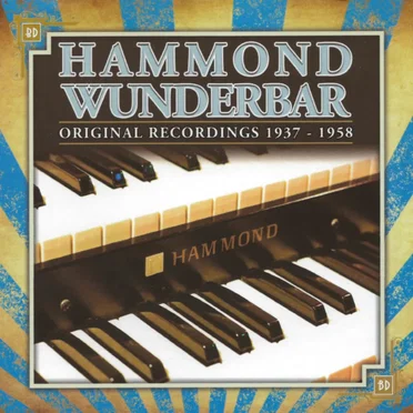 Hammond Wunderbar: Original Recordings 1937-1958 by Various Artists - album cover
