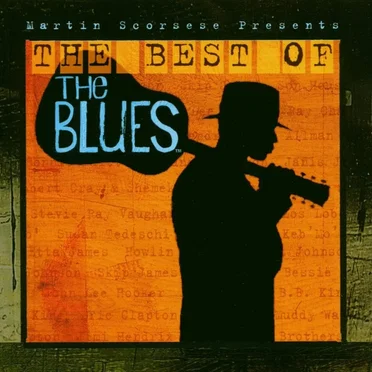 Martin Scorsese Presents the Blues: The Best of the Blues by Various Artists - album cover