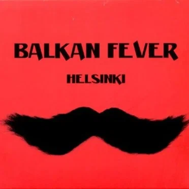 Balkan Fever Helsinki by Various Artists - album cover