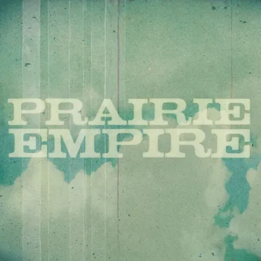 Prairie Empire by Prairie Empire - album cover