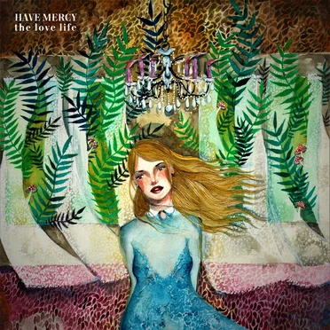 The Love Life by Have Mercy - album cover