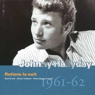 Collection, Volume 1 : Retiens la nuit : 1961–62 by Johnny Hallyday - album cover