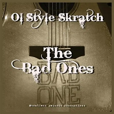 The Bad Ones by Ol' Style Skratch - album cover