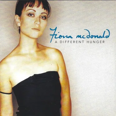 A Different Hunger by Fiona McDonald - album cover
