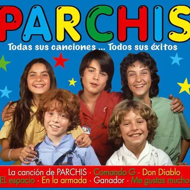 Parchis: Todas Sus Canciones Todos Sus Exitos