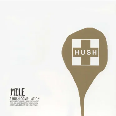 Mile: A Hush Compilation by Various Artists - album cover