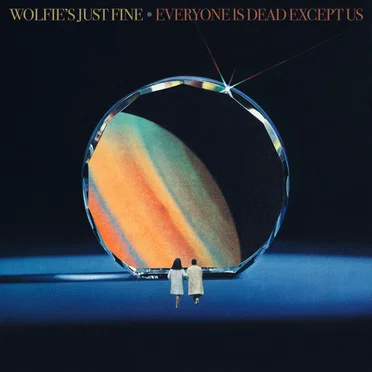 Everyone Is Dead Except Us by Wolfie's Just Fine - album cover