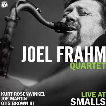 Live at Smalls by Joel Frahm Quartet - album cover