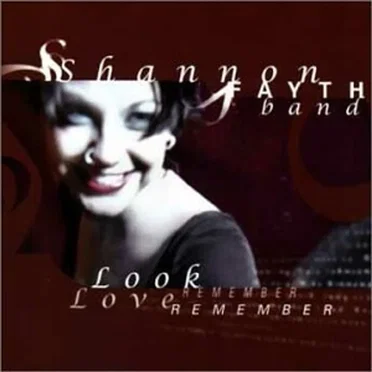 Look Remember Love Remember by Shannon Fayth Band - album cover