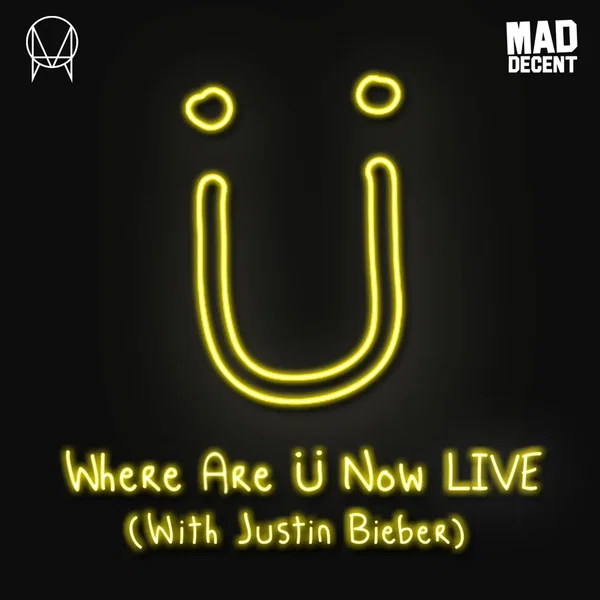 Where Are Ü Now (live)