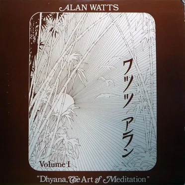 Dhyana, the Art of Meditation, Volume 1 by Alan Watts - album cover