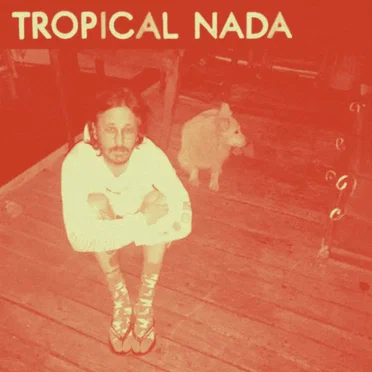 Tropical Nada by Tropical Nada - album cover