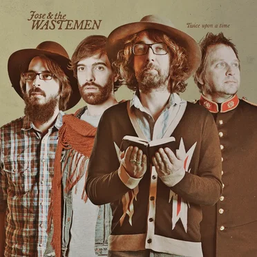 Twice Upon a Time by Jose & the Wastemen - album cover