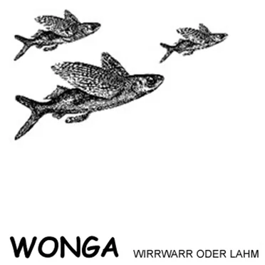 Wirrwarr oder lahm by Wonga - album cover