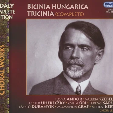 Kodály Complete Edition: Bicinia Hungarica Tricinia