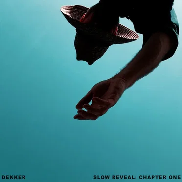 Slow Reveal: Chapter One by Dekker - album cover