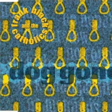 Dog Gone by Frank Black and the Catholics - album cover