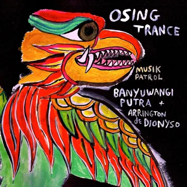 Osing Trance Banyuwangi (Unheard Indonesia, Volume 8)