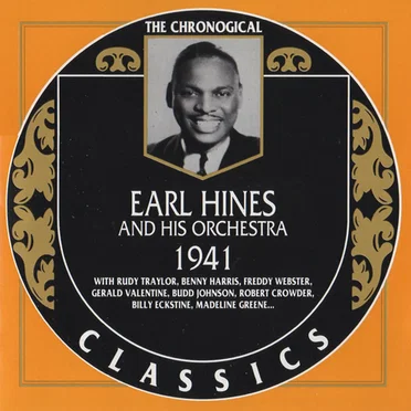 The Chronological Classics: Earl Hines and His Orchestra 1941