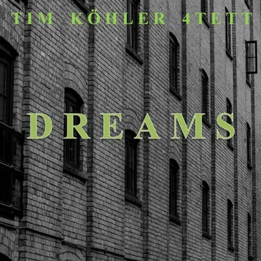 Dreams by Tim Köhler 4Tett - album cover