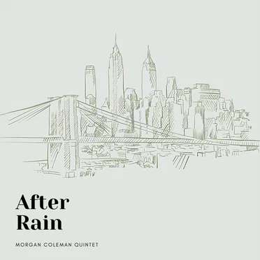 After Rain by Morgan Coleman Quintet - album cover