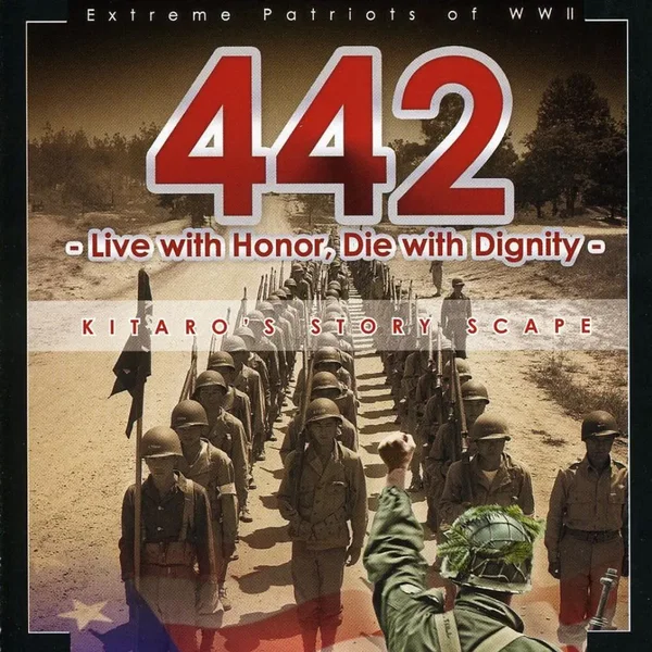 442: Extreme Patriots of WW II - Live With Honor, Die With Dignity